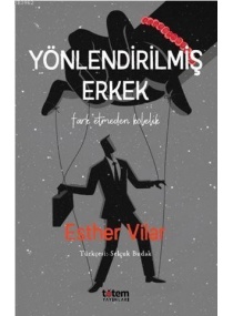 YÖNLENDİRİLMİŞ ERKEK / TOTEM