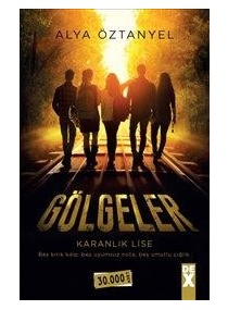 GÖLGELER KARANLIK LİSE / DEX