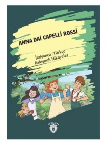 ANNA DAİ CAPELLİ ROSSİ İTALYANCA-TÜRKÇE BAKIŞIMLI HİKAYELER / DORLİO