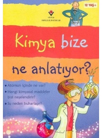 KİMYA BİZE NE ANLATIYOR / TÜBİTAK