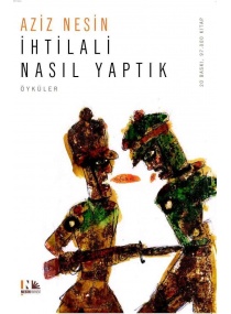 İHTİLALİ NASIL YAPTIK / NESİN