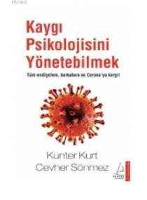 KAYGI PSİKOLOJİSİNİ YÖNETEBİLMEK / DESTEK