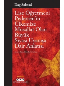 LİSE ÖĞETMENİ PEDERSENİN ÜLKEMİZE MUSALLAT OLAN BÜYÜK SİYASİ UYANIŞA DAİR A