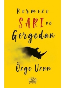 KIRMIZI SARI VE GERGEDAN / NEMESİS