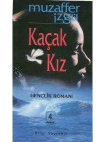 KAÇAK KIZ / BİLGİ