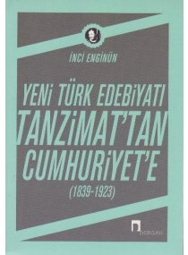 YENİ TÜRK EDEBİYATI TANZİMATTAN CUMHURİYETE /  DERGAH