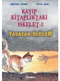 KAYIP KİTAPLIKTAKİ İSKELET 2 YAŞAYAN ÖLÜLER / TUDEM