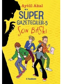 SÜPER GAZETECİLER 5 SON BASKI / TUDEM