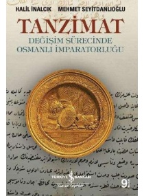 TANZİMAT DEĞİŞİM SÜRECİNDE OSMANLI İMPARATORLUĞU