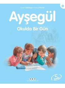 AYŞEGÜL OKULDA BİR GÜN / YKY