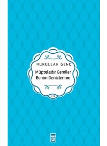 MÜPTELADIR GEMİLER BENİM DENİZLERİMDE / TİMAŞ