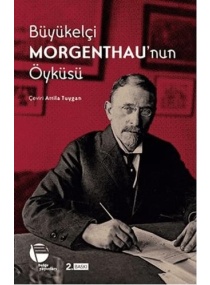 BÜYÜKELÇİ MORGENTHAUNUN ÖYKÜSÜ / BELGE