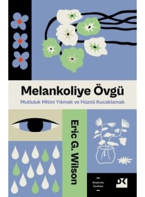 MELENKOLİYE ÖVGÜ / DOĞAN