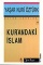 KURANDAKİ İSLAM  / YENİ BOYUT